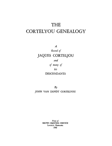 Cortelyou: The Cortelyou Genealogy, a Record of Jaques Cortelyou and of Many of his Descendants 1942