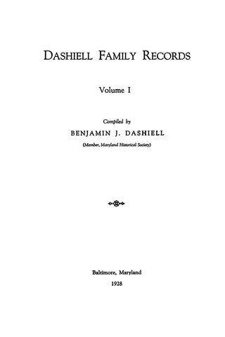 DASHIELL Family records, Volume I (Some Descendants of James Dashiell of MD) 1928