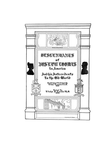LOOMIS: Descendants of Joseph Loomis in America and His Antecedents in the Old World 1908