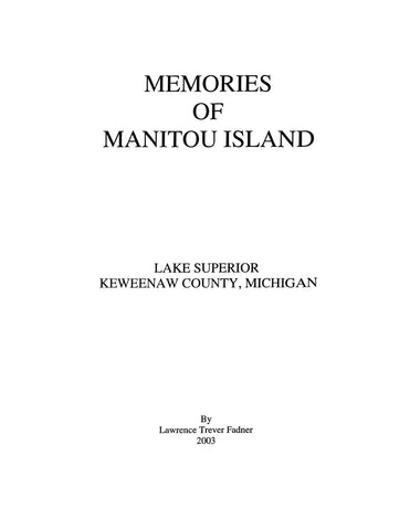 MANITOU ISLAND, MI:  Memories of Manitou Island, Lake Superior, Keweenaw Co, Michigan
