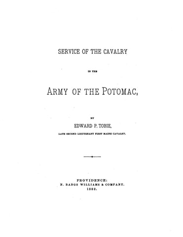 1ST CAVALRY ME - Service of the Cavalry in the Army of the Potomac