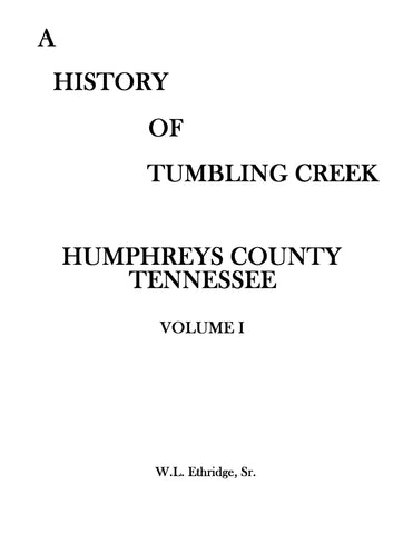 TUMBLING CREEK, TN: A History of Tumbling Creek, Humphreys County, Tennessee 1985