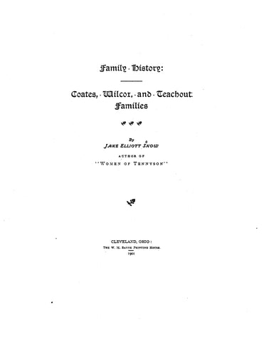 TEACHOUT: Family of Abraham Teachout of Herkimer Co., New York and some descendants (in Coates, Wilcox, Teachout Genealogy.) 1901
