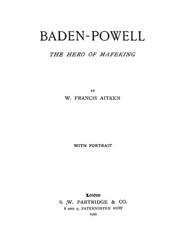 BADEN-POWELL: Baden-Powell, the Hero of Mafeking (Softcover) 1900
