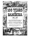 BANDERA, TX: 100 Years in Bandera, 1853-1953.  (SOFTCOVER)