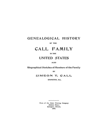 CALL: Genealogy of the Call Family in the United States  1908