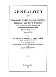 CAMPBELL: Genealogy of the Campbell, Noble, Gorton, Shelton, Gilmour and Byrd Families 1927