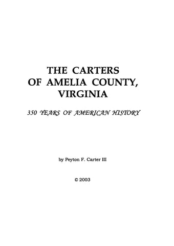 CARTER: The Carters of Amelia County, VA: 350 Years of American History. 2003