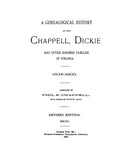 CHAPPELL, DICKIE and Other Kindred Families of Virginia 1635-1900.