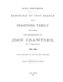 CRAWFORD: Laurus Crawfurdiana : Memorials of that branch of the Crawford family which comprises the descendants of John Crawford, of Virginia, 1660-1883 ; with notices of the allied families.. 1883