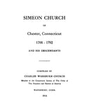 CHURCH:  Simeon Church of Chester, CT, 1708-1792, & his descendants 1914