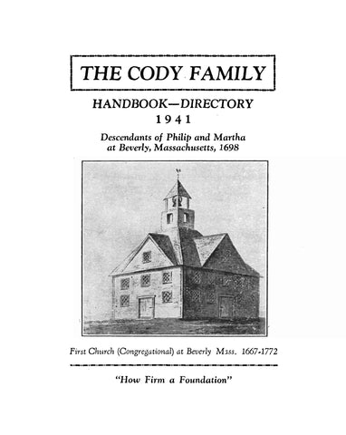 Cody Family handbook-directory: descendants of Philip & Martha at Beverly, MA, 1698. 1941