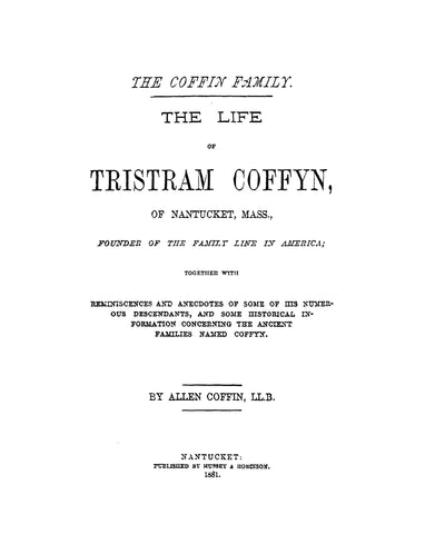 COFFIN: Life of Tristram Coffyn of Nantucket, MA. 1881