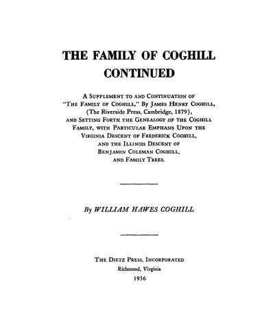 COGHILL: Family of Coghill, continued: supplement to & continuation of "The Family of Coghill (1879)" 1956
