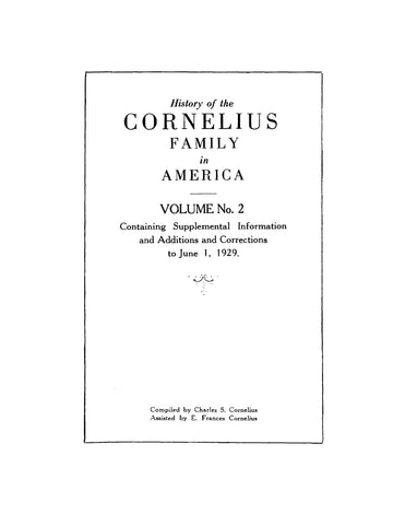 Cornelius: Volume 2, containing supplemental information & additions & corrections to June 1, 1929, with historical & biographical sketches