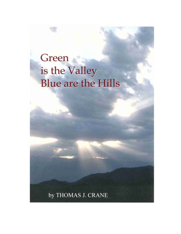 CRANE: Green is the Valley, Blue are the Hills; or The Search for My Irish and Pennsylvania Dutch Roots 1986