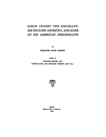 CROSBY: Simon Crosby, the emigrant; his English Ancestors & some of his American Descendants 1914