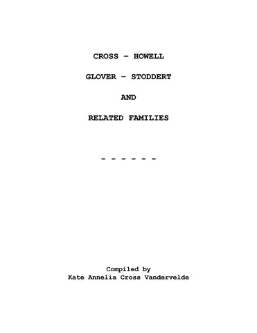 CROSS - HOWELL - GLOVER - Stoddert & Related Families. 1959