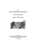 WATERTOWN, CT:  OLD BURYING GROUND OF ANCIENT WESTBURY & PRESENT WATERTOWN. (Softcover)