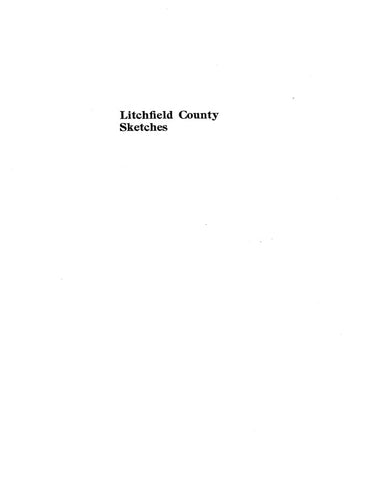 LITCHFIELD, CT:  LITCHFIELD COUNTY SKETCHES. (Softcover)