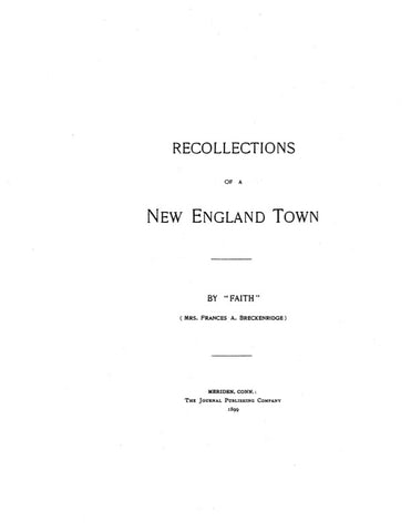 MERIDEN, CT: RECOLLECTIONS OF A NEW ENGLAND TOWN.