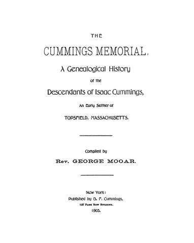 CUMMINGS: The Cummings Memorial, A Genealogical History of the descendants of Isaac Cummings, an early settler of Topsfield, MA 1903