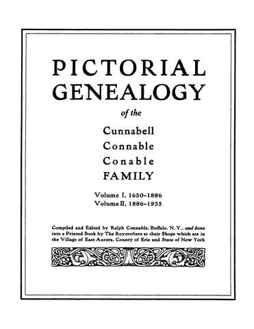 CUNNABELL: Pictorial genealogy of the Cunnabell, Connable, Conable family, 1886-1935 (Vol. II of 1886 book)