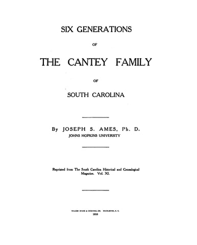 CANTEY:  Six Generations of the Cantey Family of South Carolina 1910