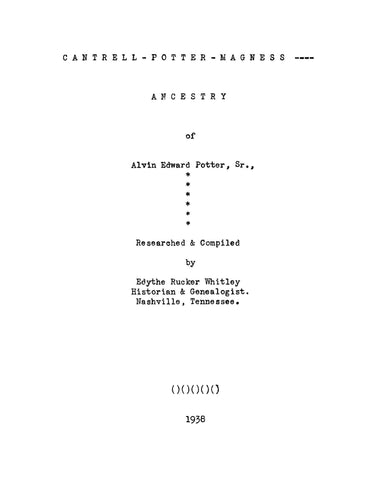 CANTRELL - POTTER - MAGNESS Ancestry of Alvin Edward Potter, Sr. 1938