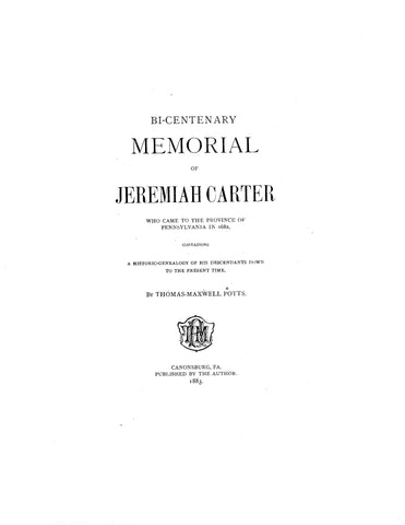 CARTER: Bi-Centenary Memorial of Jeremiah Carter Who Came to the Prov. of PA in 1682 1883