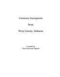 PERRY, AL: Cemetery Inscriptions from Perry County, Alabama (Softcover)