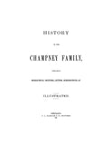 CHAMPNEY: History of the Champney Family, Containing Biographical Sketches, Letters, Reminiscences, etc. Illustrated. 1867