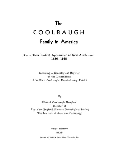 COOLBAUGH Family in America, from their earliest appearance at New Amsterdam, 1686-1938