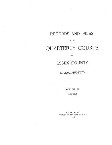 ESSEX, MA:  THE ESSEX ANTIQUARIAN : A Quarterly Magazine Devoted to the Biography, Genealogy, History and Antiquities of Essex County, Massachusetts. VOLUME VI.