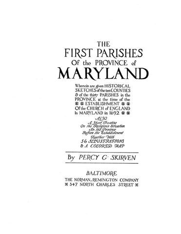 MARYLAND:  FIRST PARISHES OF THE PROVINCE OF MARYLAND, Wherein are given Historical Sketches of the Ten Counties & Thirty Parishes in the Province... in 1692.