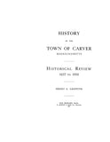 CARVER, MA:  HISTORY OF THE TOWN OF CARVER.