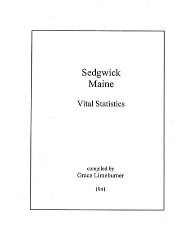 SEDGEWICK, ME: Sedgewick, Incorporated January 12, 1789:  All Vital Statistics ... [1789 to 1809]. (Softcover)