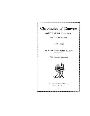 DANVERS, MA: CHRONICLES OF DANVERS (Old Salem Village), 1632-1923.