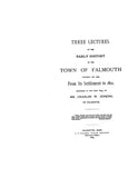 FALMOUTH, MA:  THE EARLY HISTORY OF THE TOWN OF FALMOUTH, Covering the Time from its Settlement to 1812. (Softcover)