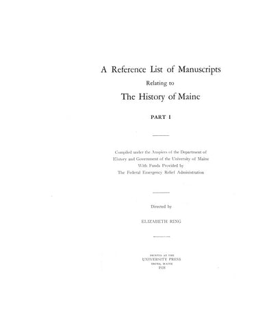 MAINE:  [BIBLIOGRAPHICAL] REFERENCE LIST OF MANUSCRIPTS Relating to the History of Maine. (Hardcover)