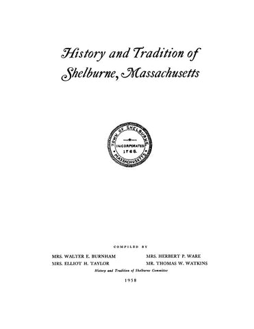 SHELBURNE, MA: History and Tradition of Shelburne, Massachusetts. (Reprint)