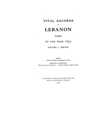 LEBANON, ME:  LEBANON VITAL RECORDS, to the Year 1892.  Volume I, Births.  Volume III, Deaths. (Softcover)