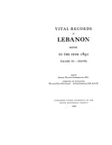 LEBANON, ME:  LEBANON VITAL RECORDS, to the Year 1892.  Volume I, Births.  Volume III, Deaths. (Softcover)