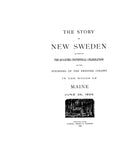 NEW SWEDEN, ME: THE STORY OF NEW SWEDEN, as Told at the Quarter Centennial Celebration of the Founding of the Swedish Colony in the Woods of Maine. (Softcover)