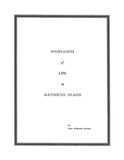 MATINICUS ISLE, ME: Matinicus Isle, Its Story and its People, in Two Parts: Pt. I, Historical; Pt. II, Genealogical.