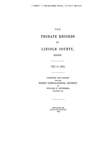 LINCOLN, ME:  PROBATE RECORDS OF LINCOLN COUNTY, 1760-1800. 1895