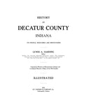 DECATUR, IN:  HISTORY OF DECATUR COUNTY: its People, Industries & Institutions. (Hardcover)