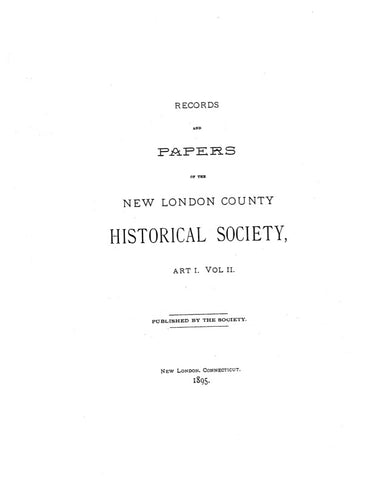 NEW LONDON, CT:  Miscellaneous History of New London, from the Records & Papers of the New London Historical Society. (Softcover)