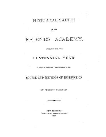 NEW BEDFORD, MA:   Historical Sketch of the Friends Academy. (Softcover)