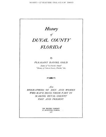 DUVAL, FL:  HISTORY OF DUVAL COUNTY; Biographies of Men & Women who have Done their Part in Making Duval Co., Past & Present. (Hardcover)